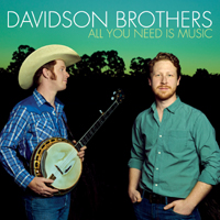 Davidson Brothers: ALL YOU NEED IS MUSIC