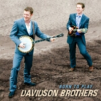 Davidson Brothers, Born to Play