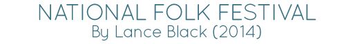 National Folk Festival, by Lance Black (2014)